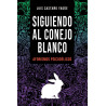 Siguiendo al Conejo Blanco